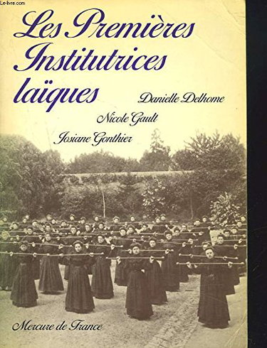 Couverture de LES PREMIERES INSTITUTRICES LAÏQUES.