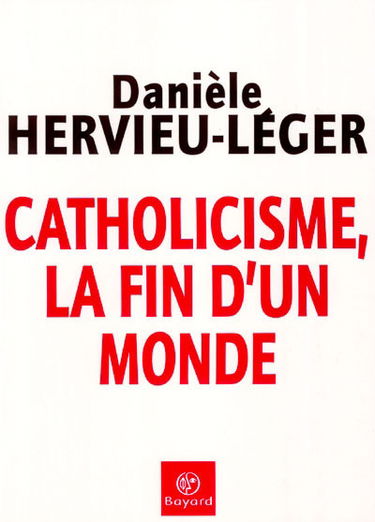 Catholicisme, la fin d'un monde