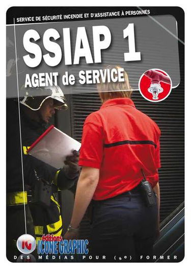 SSIAP 1, service de sécurité incendie et d'assistance à personnes : agent de service