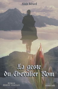 La geste du chevalier Rom : roman, héroic fantasy
