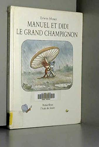 Manuel et Didi, le grand champignon