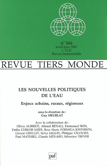 Tiers-monde, n° 166. Les nouvelles politiques de l'eau : enjeux urbains, ruraux, régionaux