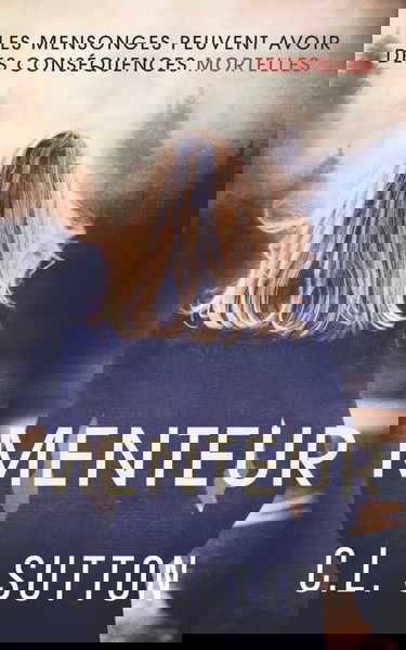 Menteur: Les mensonges peuvent avoir des conséquences mortelles.