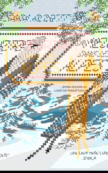 Un Meurtre Dans Les Alpes: Policier historique des années 20