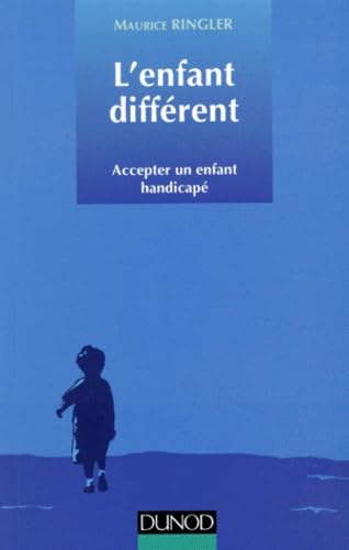 L'Enfant Different. Accepter Un Enfant Handicape