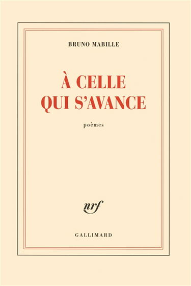 A celle qui s'avance : poèmes