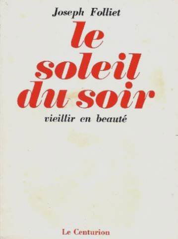 Le Soleil du soir : vieillir en beauté