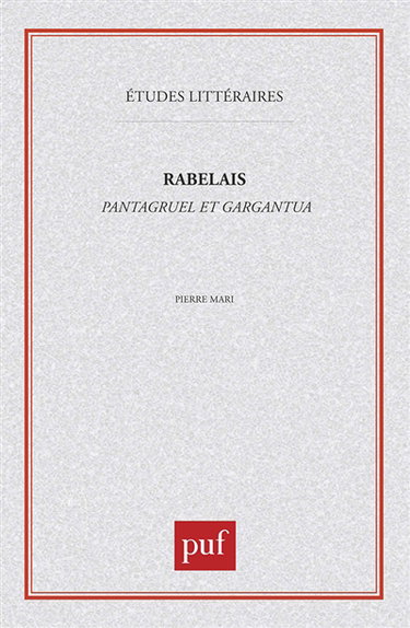 Rabelais, Pantagruel et Gargantua