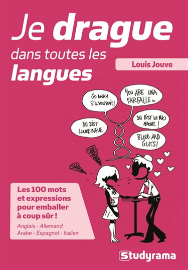 Je drague dans toutes les langues : anglais, espagnol, italien, allemand, arabe
