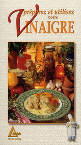 Préparez et utilisez votre vinaigre