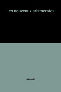 Les nouveaux aristocrates