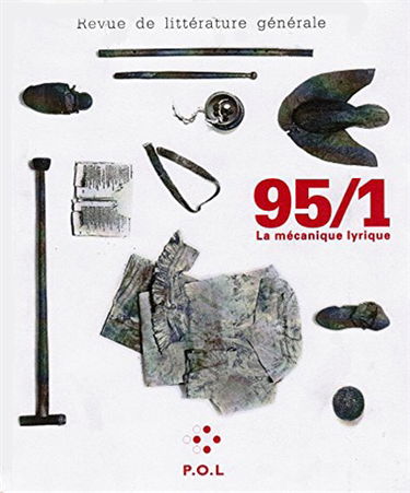 Revue de littérature générale (La), n° 1. La mécanique lyrique
