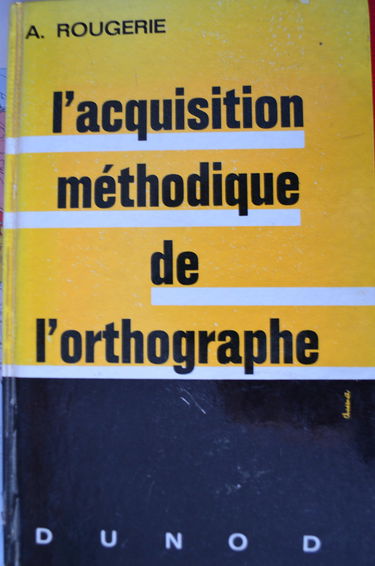 L'Acquisition méthodique de l'orthographe