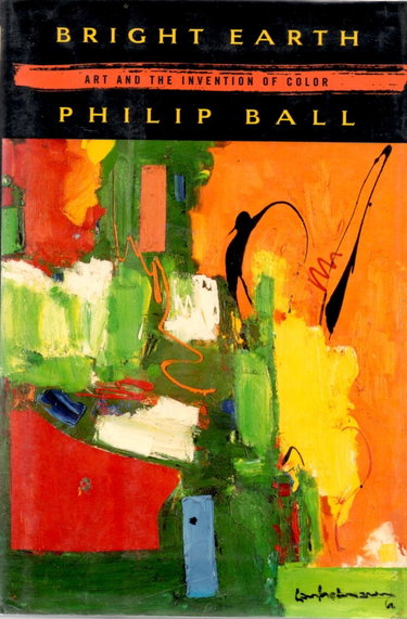 Couverture de Bright Earth: Art and the Invention of Color