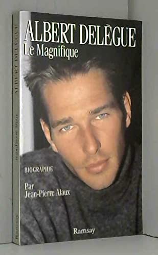 Albert Delègue le Magnifique