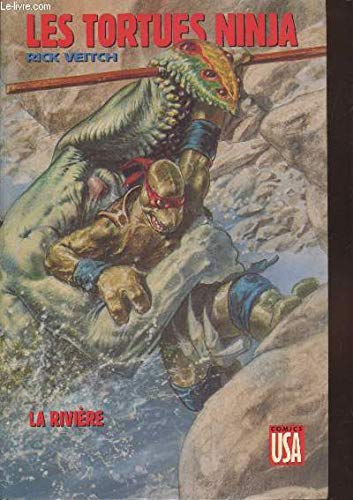 Tortues Ninja. Vol. 7. La Rivière
