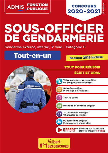Sous-officier de gendarmerie : gendarme externe, interne, 3e voie, catégorie B : tout-en-un, concours 2020-2021