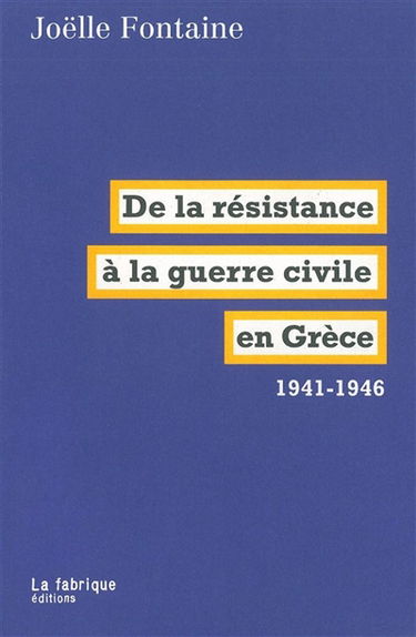 De la résistance à la guerre civile en Grèce : 1941-1946