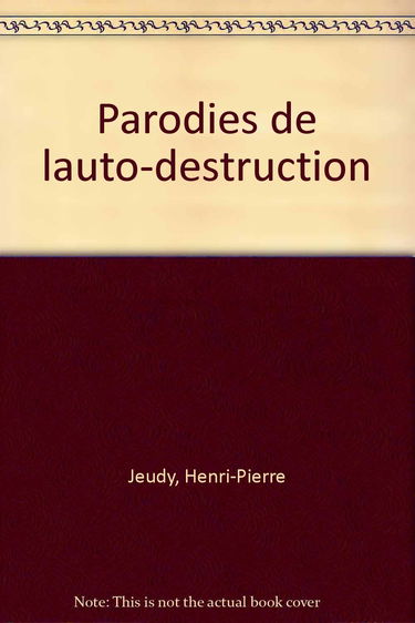 Parodies de l'auto-destruction