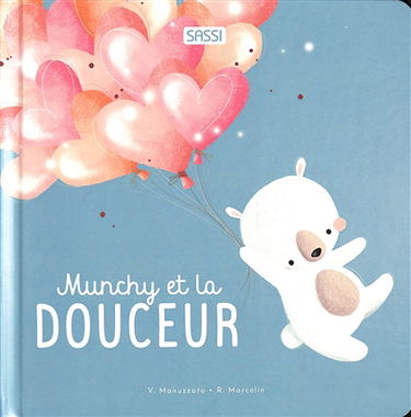 Munchy et la douceur