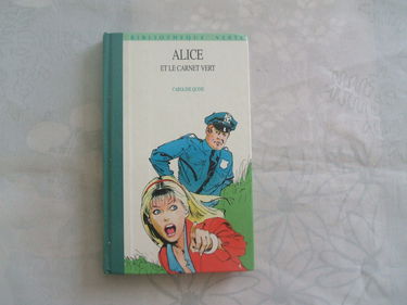 Alice et le carnet vert : Collection : Bibliothèque verte cartonnée ou souple & illustrée
