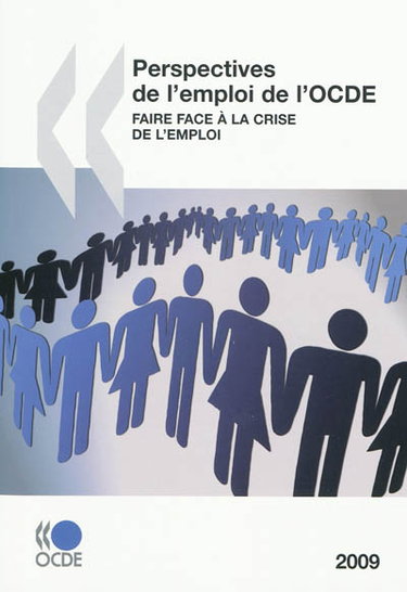 Couverture de Perspectives de l'emploi de l'OCDE 2009 : faire face à la crise de l'emploi