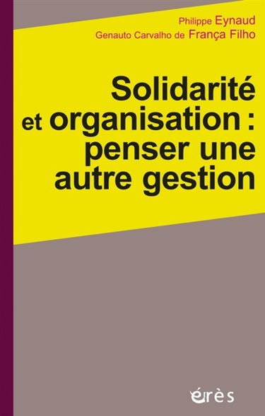 Solidarité et organisation : penser une autre gestion