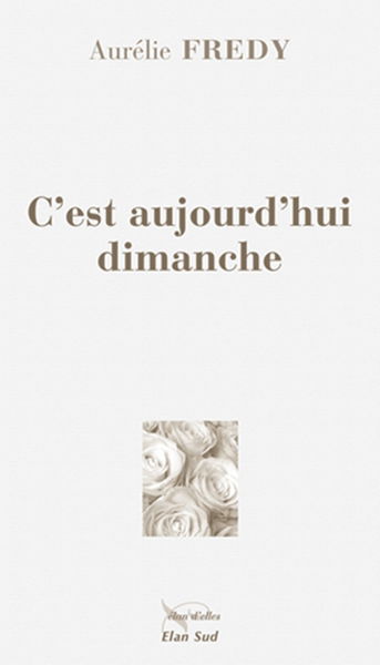 C'est aujourd'hui dimanche