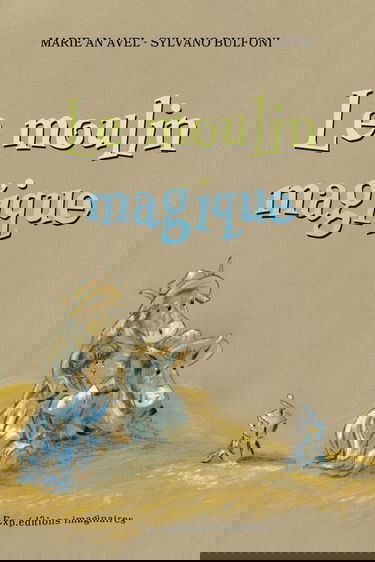 Le moulin magique
