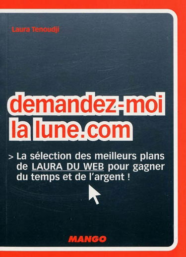 Demandez-moi la lune.com : les meilleurs plans de Laura du web