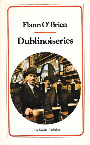 Couverture de Dublinoiseries. Traduit de l'anglais. par Flann O'Brien