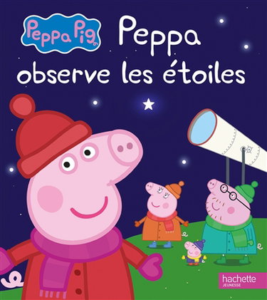 Couverture de Peppa Pig. Peppa observe les étoiles