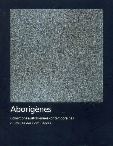 Couverture de Aborigènes : collections australiennes contemporaines du Musée des confluences