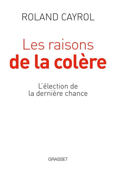 Les raisons de la colère : l'élection de la dernière chance