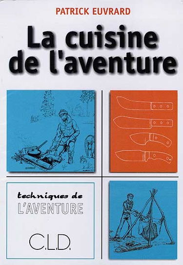 La cuisine de l'aventure : cuisiner dans la nature