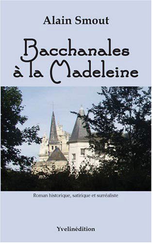 Bacchanales à la Madeleine