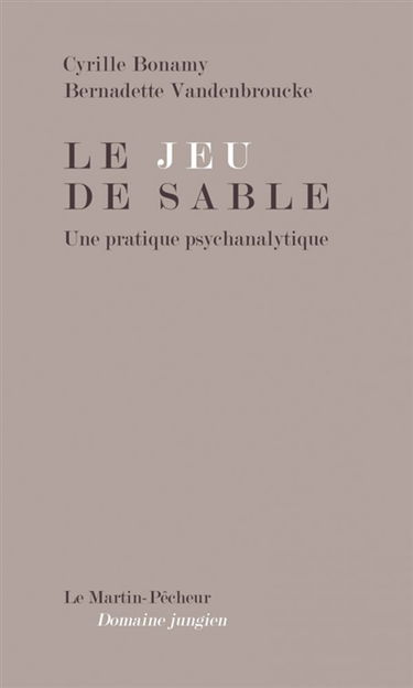 Le jeu de sable : une pratique psychanalytique