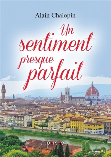 Un sentiment presque parfait