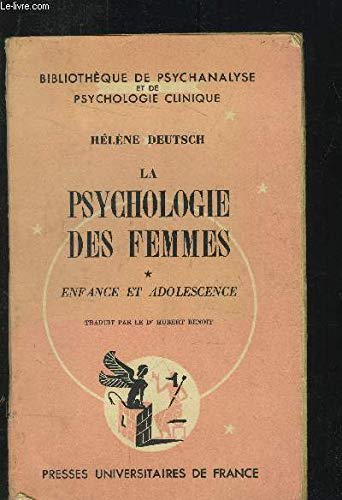 La psychologie des femmes : étude psychanalytique. Vol. 1. Enfance et adolescence