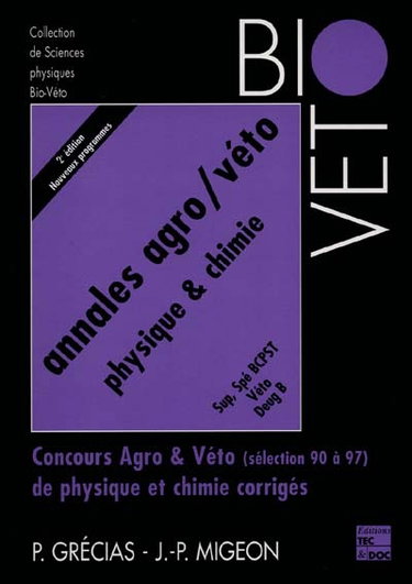 Annales agro-véto : physique et chimie : sujets de 1995 à 2000 conformes aux nouveaux programmes