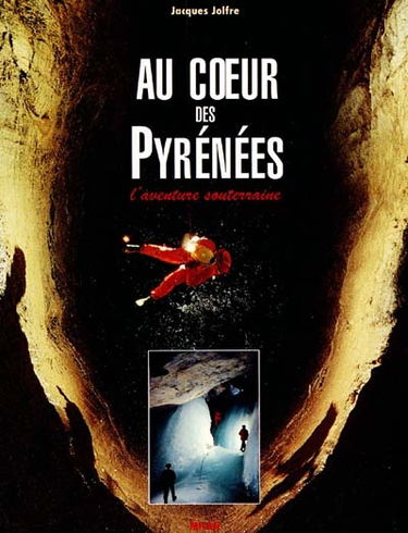 Au coeur des Pyrénées : l'aventure souterraine
