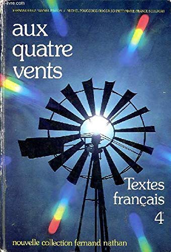Aux quatre vents : textes français, classe de 4e