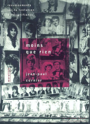 Moins que rien : ressassements sur la tentation d'insignifiance