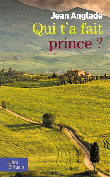 Couverture de Qui t'a fait prince ?