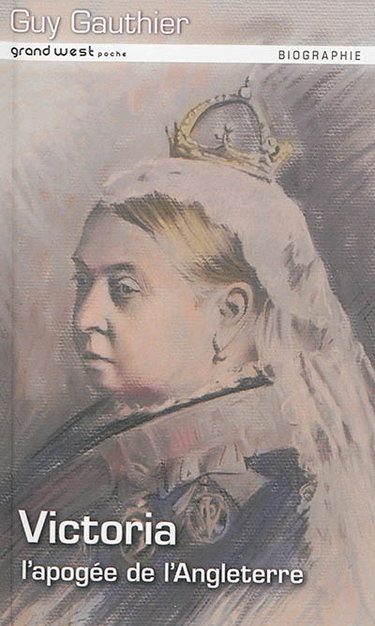 Couverture de Victoria : l'apogée de l'Angleterre