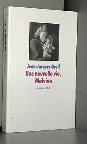 Une nouvelle vie, Malvina