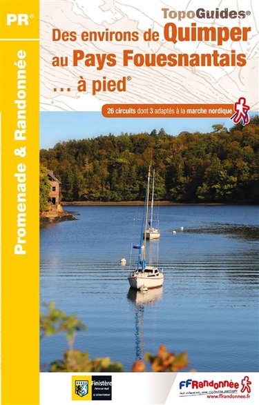 Couverture de Des environs de Quimper au pays fouesnantais... à pied : 26 circuits dont 3 adaptés à la marche nordique par Collectif