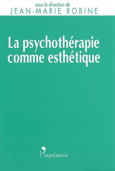 La psychothérapie comme esthétique