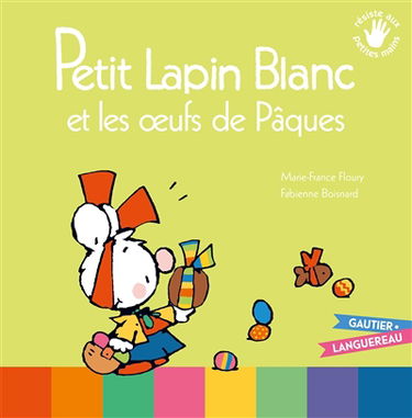 Petit Lapin blanc et les oeufs de Pâques