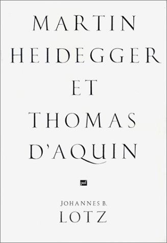 Martin Heidegger et Thomas d'Aquin : homme, temps, être